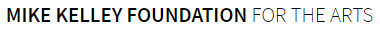 Mike Kelley Foundation for the Arts
