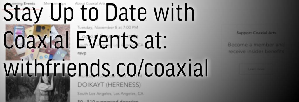 against a blurred banner foreground text reads, "Stay Up to Date with Coaxial Events at: withfriends.co/coaxial"